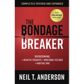 The Bondage Breaker: Overcoming *Negative Thoughts *Irrational Feelings *Habitual Sins