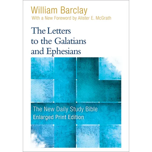The Letters to the Galatians and Ephesians
