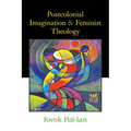 Postcolonial Imagination & Feminist Theology