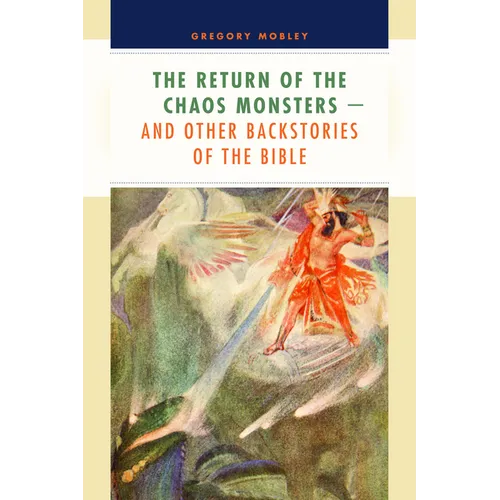 The Return of the Chaos Monsters: and Other Backstories of the Bible