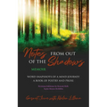 Notes from Out of the Shadows: Word Snapshots of a Mind Journey. a Book of Poetry and Prose