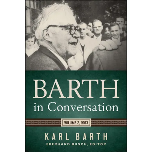Barth in Conversation: Volume 2, 1963