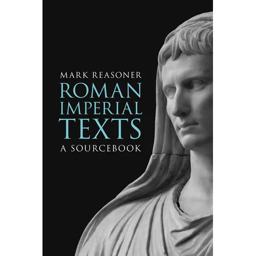 Roman Imperial Texts: A Sourcebook