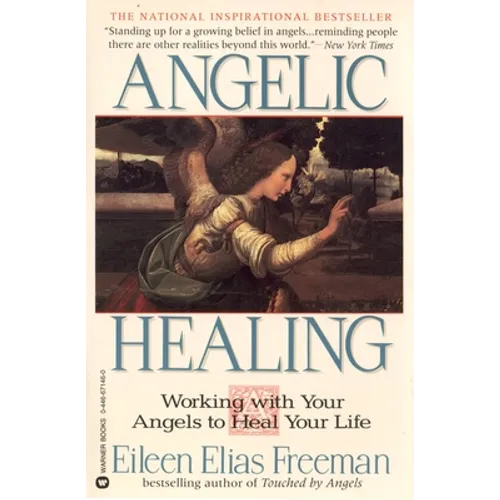 Angelic Healing: Working with Your Angel to Heal Your Life