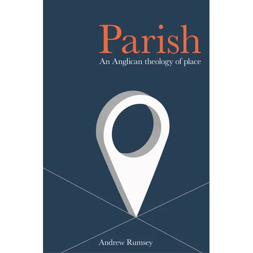 Parish: An Anglican Theology of Place