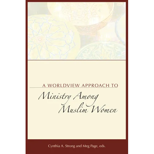A Worldview Approach to Ministry among Muslim Women