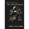 Resurrecting the Black Mind