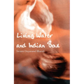 Living Water and Indian Bowl (Revised Edition):: An Analysis of Christian Failings in Communicating Christ to Hindus, with Suggestions Towards Improve
