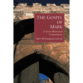 The Gospel of Mark: A Socio-Rhetorical Commentary