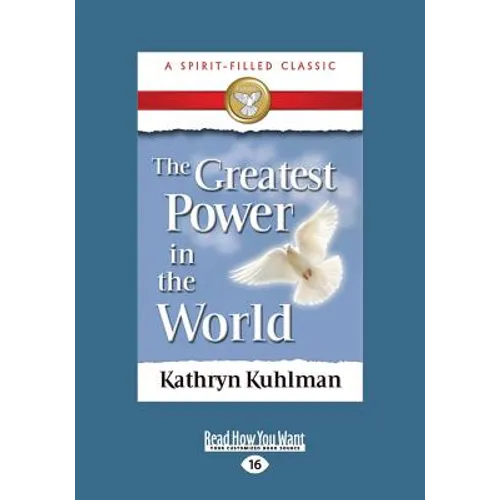 The Greatest Power in the World (Large Print 16pt)