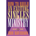 How to Build an Exciting Singles Ministry