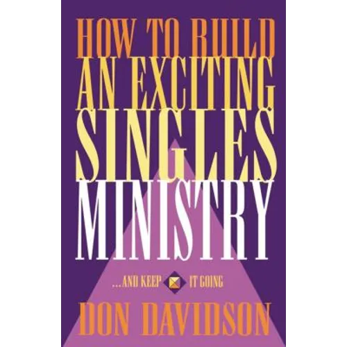 How to Build an Exciting Singles Ministry
