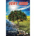 Very Good: God's Plan for You, in You, and through You