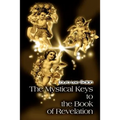 The Mystical Keys to the Book of Revelation