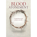 Blood Atonement: A comprehensive look at blood in the Bible