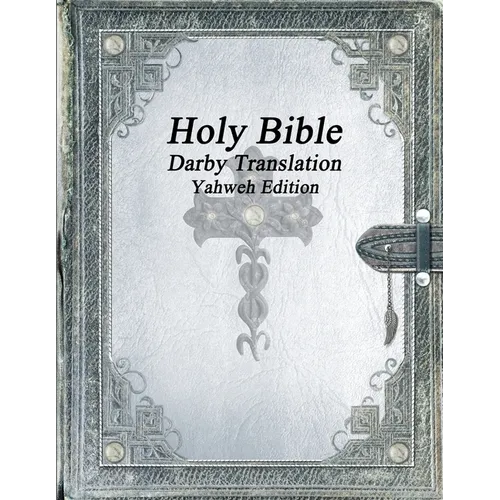 Holy Bible: Darby Translation; Yahweh Edition
