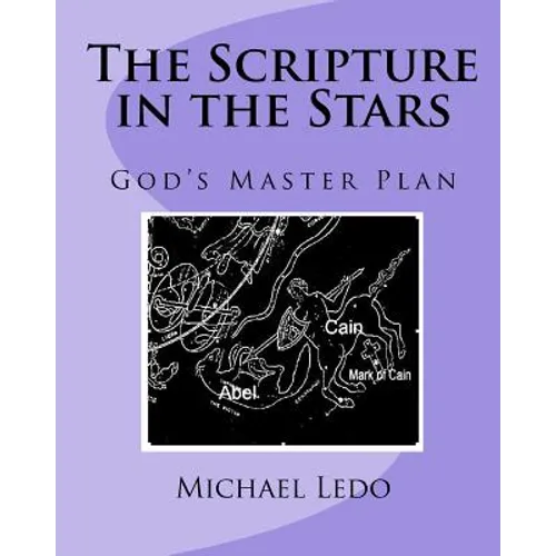 The Scripture in the Stars: God's Master Plan