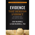 Evidence That Demands a Verdict: Life-Changing Truth for a Skeptical World