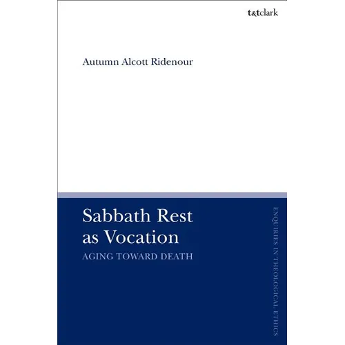 Sabbath Rest as Vocation: Aging Toward Death