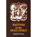 Baptism in the Holy Spirit: A Re-Examination of the New Testament on the Gift of the Spirit