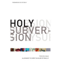 Holy Subversion: Allegiance to Christ in an Age of Rivals