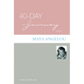 40-Day Journey with Maya Angelou