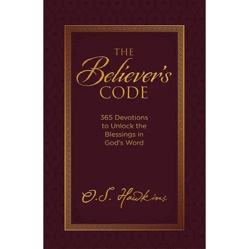 The Believer's Code: 365 Devotions to Unlock the Blessings in God's Word