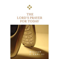 The Lord's Prayer for Today