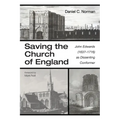 Saving the Church of England: John Edwards (1637-1716) as Dissenting Conformer