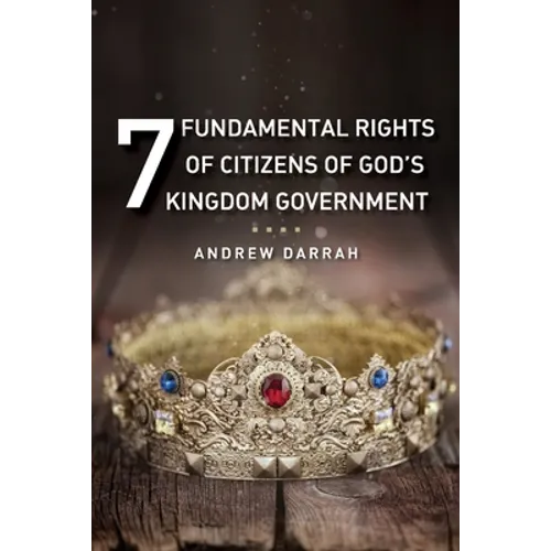 7 Fundamental Rights of Citizens of God's Kingdom Government
