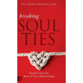Breaking Soul Ties: Freedom from the Root of Toxic Relationships
