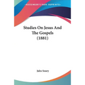 Studies On Jesus And The Gospels (1881)