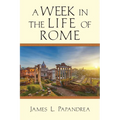 A Week in the Life of Rome