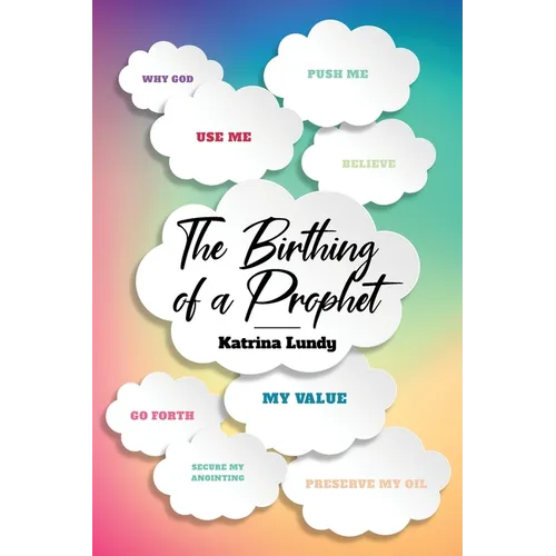 The Birthing of a Prophet