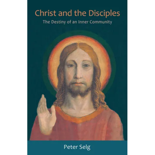 Christ and the Disciples: The Destiny of an Inner Community