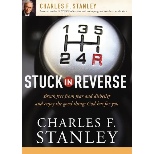 The Stuck in Reverse: How to Let God Change Your Direction