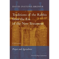Traditions of the Rabbis from the Era of the New Testament, volume 1: Prayer and Agriculture