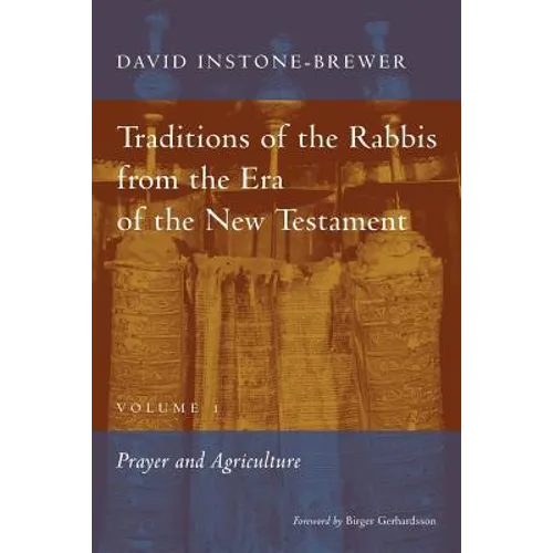 Traditions of the Rabbis from the Era of the New Testament, volume 1: Prayer and Agriculture