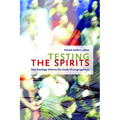 Testing the Spirits: How Theology Informs the Study of Congregations