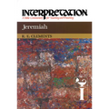 Jeremiah: Interpretation: A Bible Commentary for Teaching and Preaching