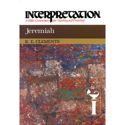 Jeremiah: Interpretation: A Bible Commentary for Teaching and Preaching