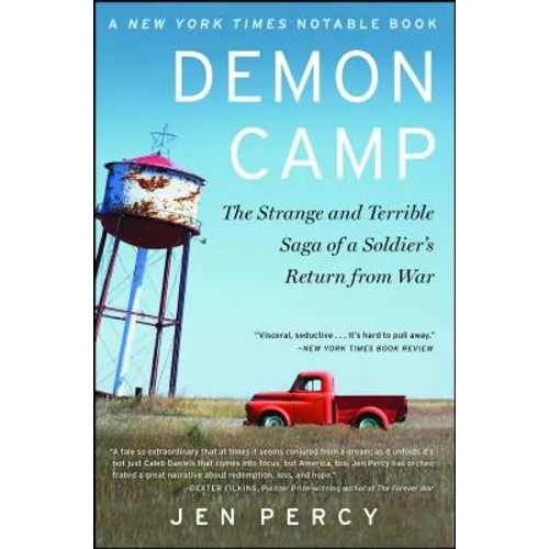 Demon Camp: The Strange and Terrible Saga of a Soldier's Return from War