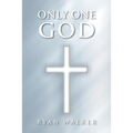 Only One God