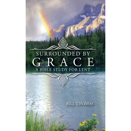 Surrounded by Grace: A Bible Study for Lent