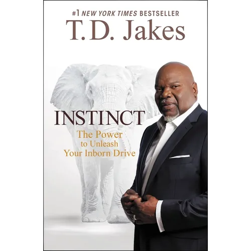 Instinct: The Power to Unleash Your Inborn Drive