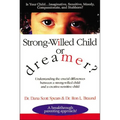 The Strong-Willed Child or Dreamer?