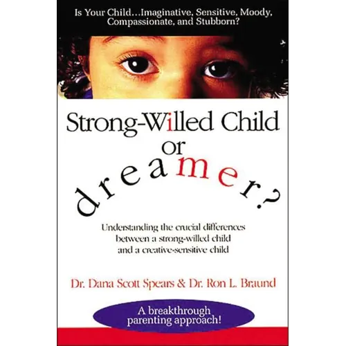 The Strong-Willed Child or Dreamer?