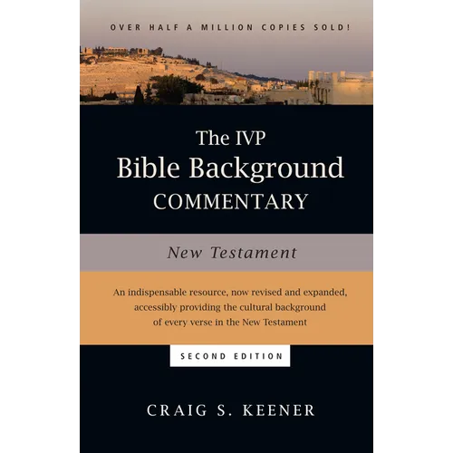 The IVP Bible Background Commentary: New Testament