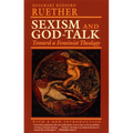 Sexism and God Talk: Toward a Feminist Theology