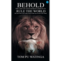 Behold the Lion of Judah Which Cometh to Rule the World
